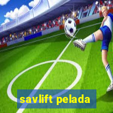 savlift pelada